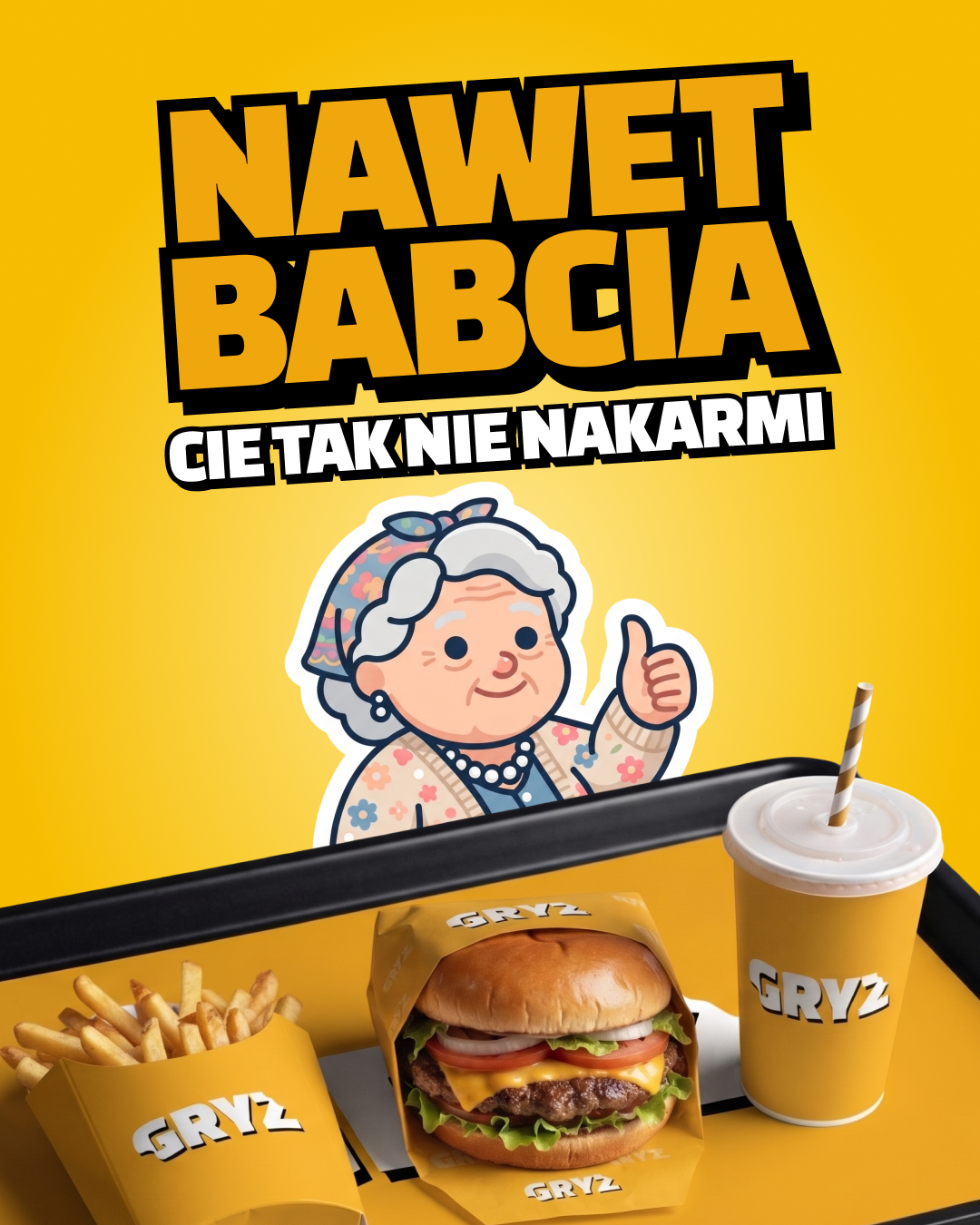 Kampania GRYZ: nawet babcia cię tak nie nakarmi